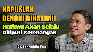 Hapuslah Kedengkian Maka Harimu Akan Lebih Tenang | Ngaji Filsafat | Dr.Fahruddin Faiz