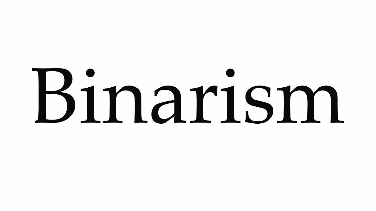 How to Pronounce Binarism - YouTube