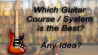 Which guitar courses / systems actually work?