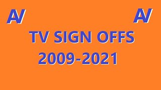 TV Sign Off Collection - 2009 to 2021