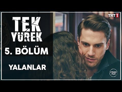 Tek Yürek 5. Bölüm - Yalanlar