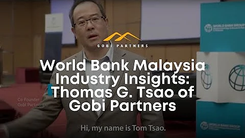 World Bank Malaysia Industry Insights: Thomas Tsao...