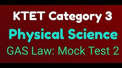 KTET category3 physical Science|Gases law|Mock test2