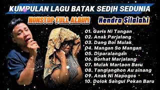 NONSTOP LAGU BATAK MENYENTUH HATI 2025 | FULL ALBUM HENDRA SILALAHI