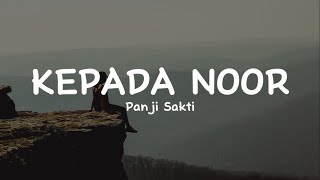 Lirik Video - Kepada Noor - Panji Sakti ( Cover by Egha De Latoya)