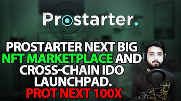 Prostarter Next Big NFT Marketplace And Cross-Chain IDO / PROT NEXT 100X