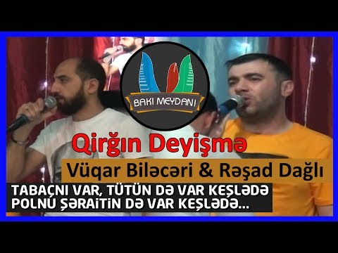 Keşlədə Qırğın deyişmə \\ Polnu şəraitin də var Keşlədə - (Rəşad Dağlı, Vüqar Biləcəri)