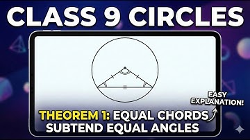 Class 9 Circles | Theorem 9.1 Proof: Equal Chords Subtend Equal Angles