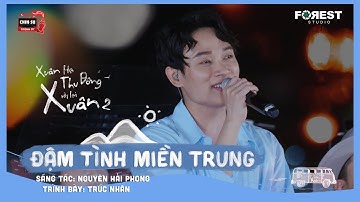 XHTDRLX2 | Đậm Tình Miền Trung - Trúc Nhân gửi tặng khán giả tại Xuân Hạ Thu Đông, rồi lại Xuân 2