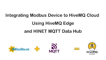 Integrating Modbus Device to HiveMQ Cloud using HiveMQ EDGE and HINET MQTT Data Hub