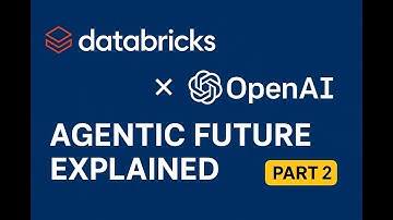 Databricks × OpenAI: The Future of Agentic AI | Agentic Framework Explained | (Part 2)
