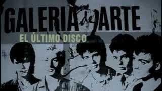 Galería de Arte - El último disco - 1984 - Audio HQ