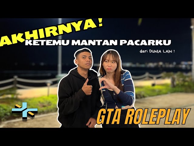 KETEMU MANTAN PACARKU DARI DUNIA LAIN | GTAROLEPLAY #executiverp class=