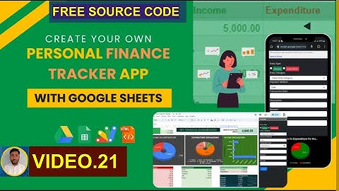 VID.21:Create Your Own Personal Finance Tracker App with Google Sheets