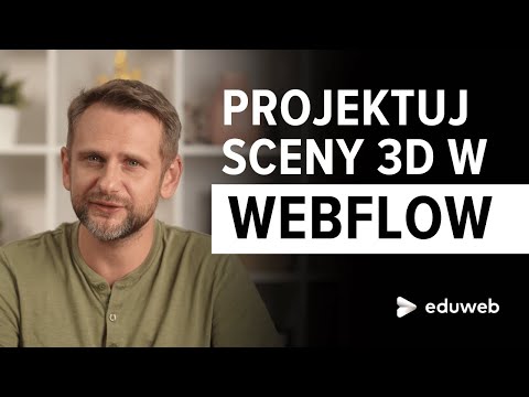 Zbuduj sceny 3D do Webflow! Sprint Michała Wedlechowicza