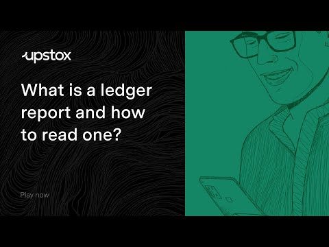 What is a ledger report and how to read one?