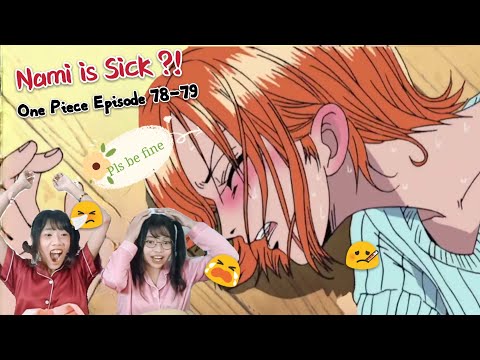 Nami Is Sick!? ONE PIECE REACTION - Episode 77, 78, & 79 
