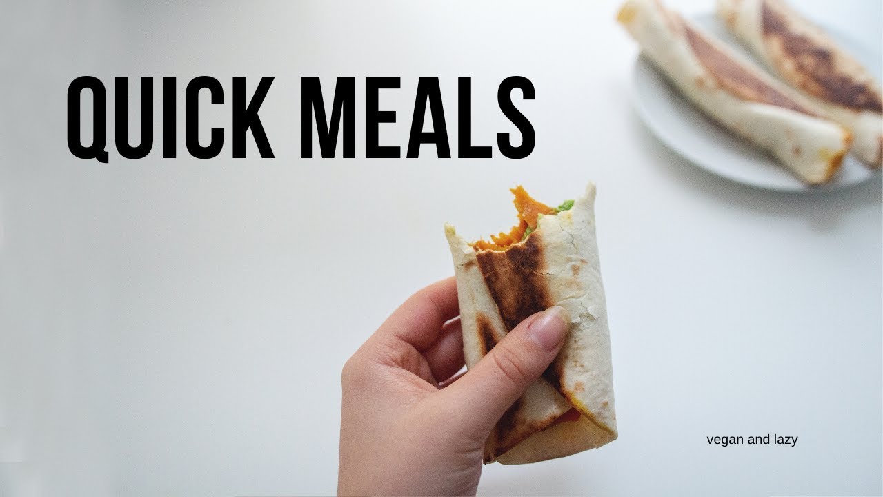 Quick Vegan Meal Ideas Quick Vegan Meal Ideas