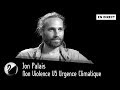 Non violence vs urgence climatique  jon palais en direct