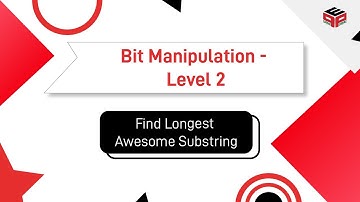 Find Longest Awesome Substring | Leetcode 1542