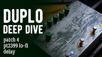 Duplo Deep Dive - Patch 4 - PT2399 