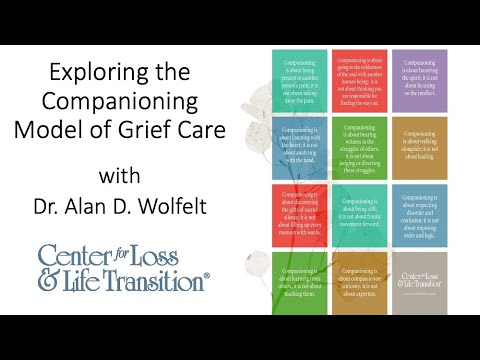 Exploring the Companioning Model of Grief Care with Dr. Alan Wolfelt