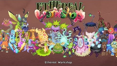 My Singing Monsters ¡Ethereal Workshop! Final MashUp! Wave 7 BeMeebEth! (Credits to the creators)