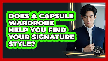 Does A Capsule Wardrobe Help You Find Your Signature Style? - The Sharp Dressed Gent