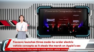 Foxconn launches three made-to-order electric vehicle concepts as it steals the march on Apple’s sec