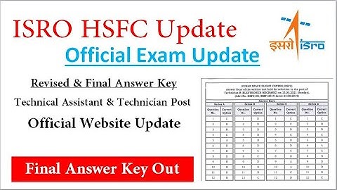 ISRO HSFC Official Exam Update || Final Answer Key Out || Result Date ? || Expected Cut Off ?