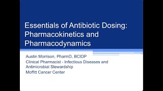 Essentials of Antibiotic Dosing: Pharmacokinetics and Pharmacodynamics