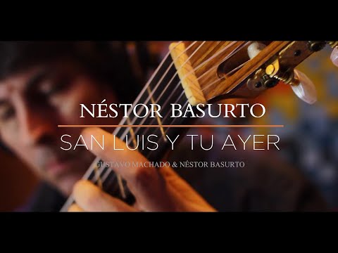 Néstor Basurto – San Luis y tu ayer (Gustavo Machado & Néstor Basurto)