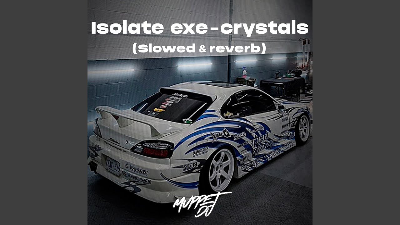 Crystal exe slowed reverb. Crystals lsolate.exe. Isolate.exe - Crystals (Slowed € Reverb). Isolate.exe Crystals Slowed. Isolate exe.