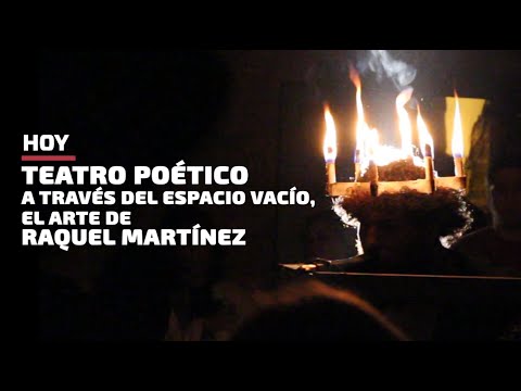 Teatro poético a través del espacio vacío, el arte de Raquel Martínez