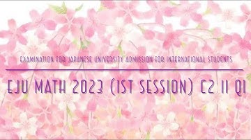 EJU Math 2023 (1st session) C2 II Q1
