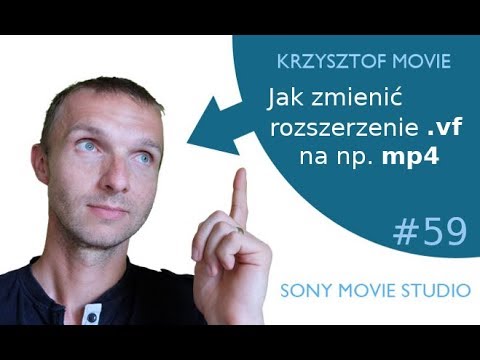 VEGAS (SONY) Movie Studio 13 (#59) – jak zmienić rozszerzenie .vf na np. mp4