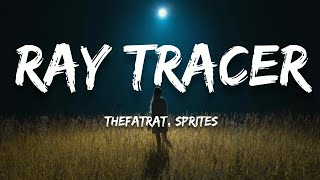 TheFatRat \u0026 Sprites - Ray Tracer (Lyrics)