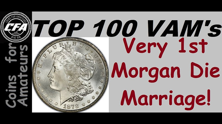 #1 on our TOP 100! The First Morgan Dollar EVER made! 1878 VAM 9, 9A | 1st Die Marriage produced!