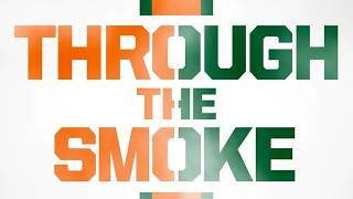 Through The Smoke Podcast | Miami Hosting Big Recruiting Weekend