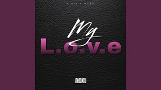 My L.O.V.E (feat. ME$A) - Kiorz