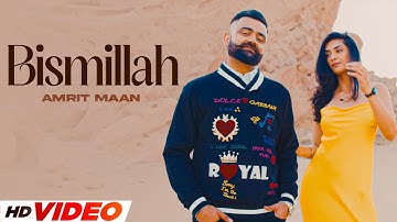 Bismillah Ishq (HD Video) | Amrit Maan | Dr Zeus | Tehzeeb Hafi | New Punjabi Songs 2024