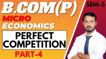 micro economics for b.com class || perfect competition || part 4 || bcom class || sol/du/soldu ||