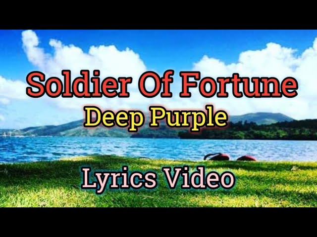 Soldier Of Fortune - Deep Purple (Lyrics Video) class=