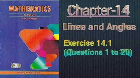 Class VII||Chapter 14|| Lines and Angles|| Exercise 14.1|| Questions 1 to 20|| R.D. Sharma Maths