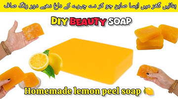 Remove all stubborn pigmentation with homemade lemon soap | best summer refreshing soap | #skincare