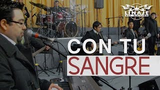 Video thumbnail of "Con tu Sangre | Linaje del Altísimo | Menap"