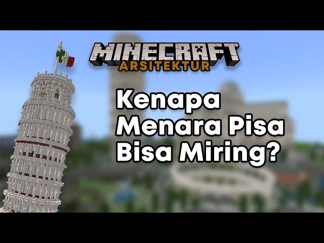 Kenapa Menara Pisa Bisa Miring? - Minecraft Arsitektur class=