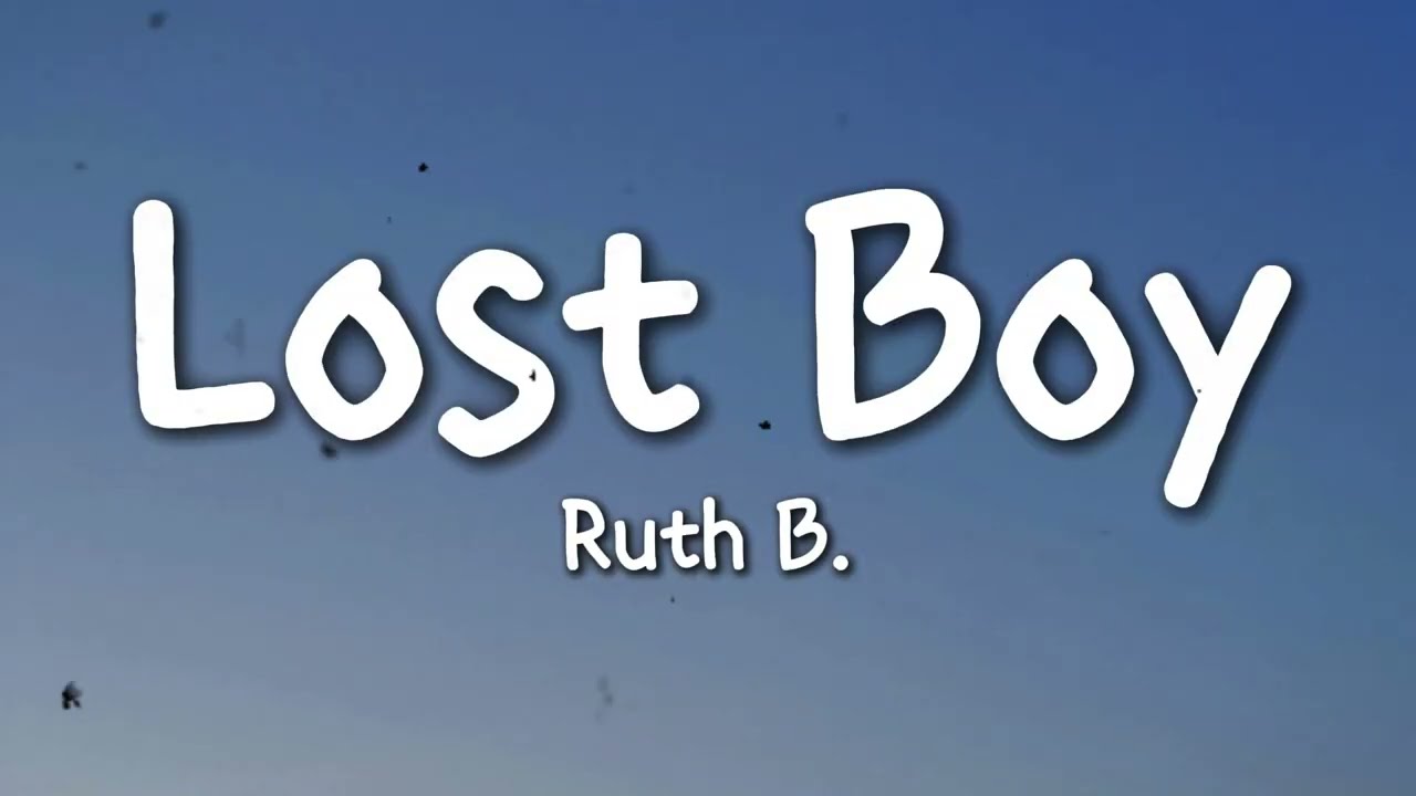 Ruth B. - Lost Boy (Lyrics)