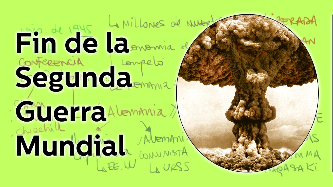 Segunda Guerra Mundial - Fin del conflicto - Historia - Educatina - YouTube