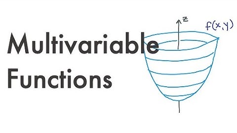 Calculus 3: Functions of Multiple Variables 14.1